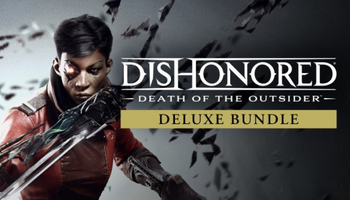 Dishonored: Death of the Outsider - Deluxe Bundle