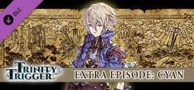 Trinity Trigger - Extra Episode: Cyan