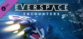 EVERSPACE - Encounters