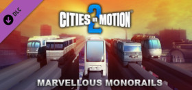 Cities in Motion 2 - Marvellous Monorails