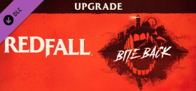 Redfall - Bite Back Upgrade