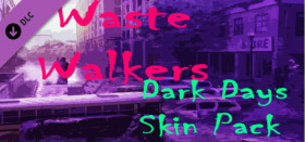 Waste Walkers - Dark Days Skin Pack