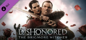 Dishonored - The Brigmore Witches